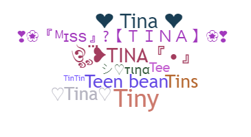 Nickname - Tina
