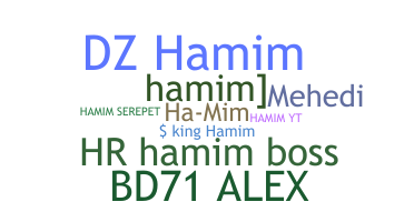 Nickname - Hamim