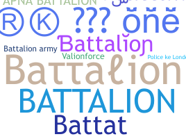 Nickname - Battalion