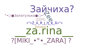 Nickname - Zarina