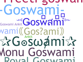 Nickname - Goswami
