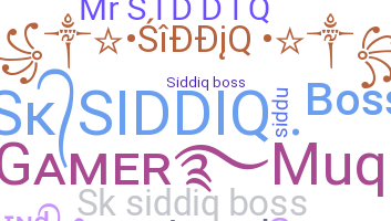 Nickname - Siddiq
