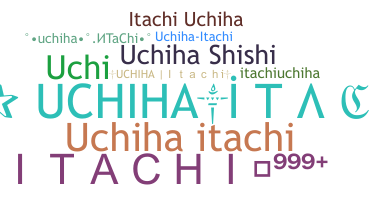 Nickname - UchihaItachi