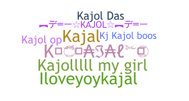 Nickname - Kajol