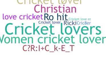 Nickname - Cricket