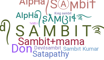 Nickname - Sambit