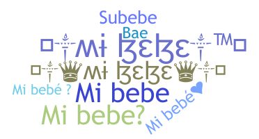 Nickname - Mibebe