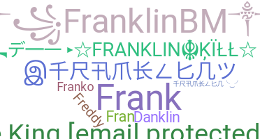 Nickname - Franklin
