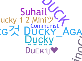 Nickname - Ducky