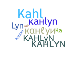 Nickname - Kahlyn