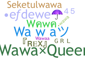 Nickname - wawa