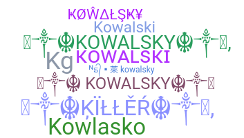 Nickname - Kowalsky