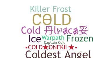 Nickname - Cold