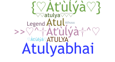 Nickname - Atulya