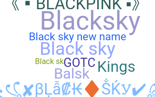 Nickname - BlackSky