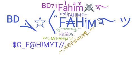 Nickname - Fahim