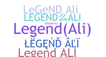 Nickname - LegendAli