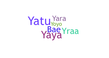 Nickname - yara