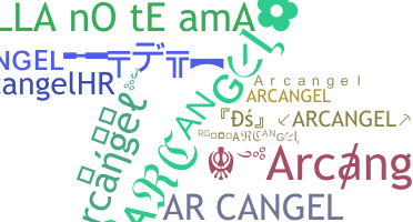 Nickname - Arcangel