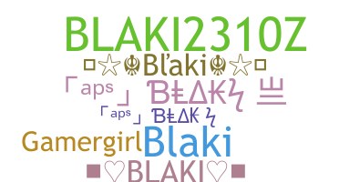 Nickname - blaki