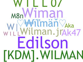 Nickname - Wilman