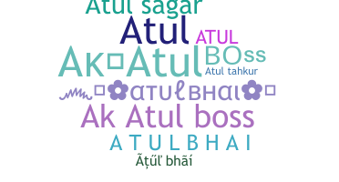 Nickname - Atulbhai