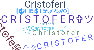 Nickname - cristofer