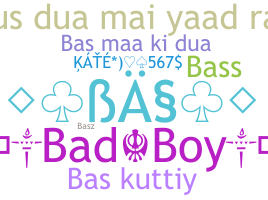 Nickname - Bas