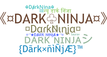 Nickname - DarkNinja
