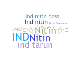 Nickname - IndNitin