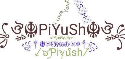 Nickname - Piyush