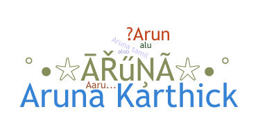 Nickname - Aruna