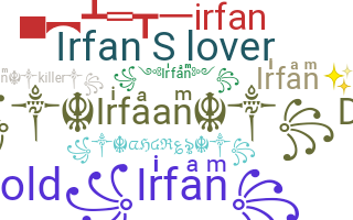 Nickname - Irfan