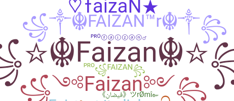 Nickname - Faizan