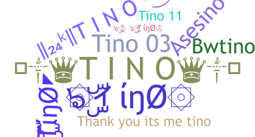 Nickname - Tino