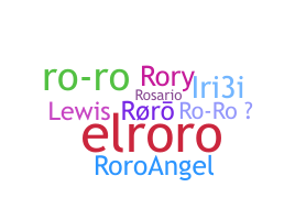 Nickname - Roro
