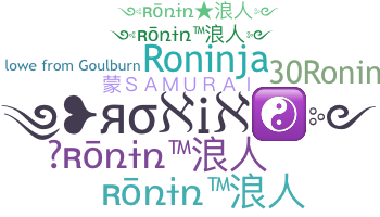 Nickname - Ronin