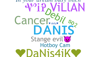 Nickname - Danis