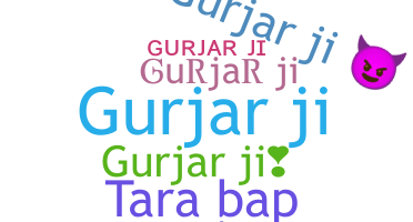 Nickname - Gurjarji