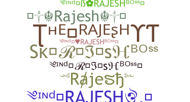 Nickname - Rajesh
