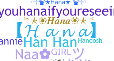 Nickname - Hana