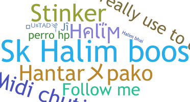Nickname - Halim