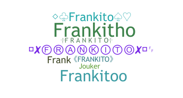 Nickname - Frankito