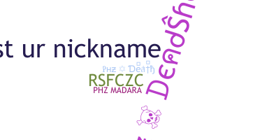 Nickname - Phz