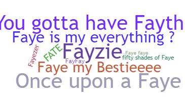 Nickname - Faye