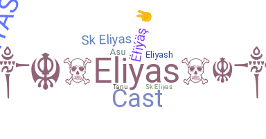 Nickname - Eliyas