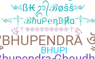 Nickname - Bhupendra