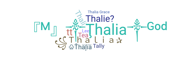 Nickname - Thalia