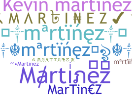 Nickname - Martinez