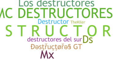 Nickname - Destructores